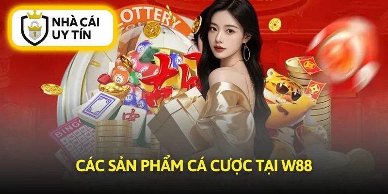 Các sản phẩm hấp dẫn tại W88 cho người chơi Việt